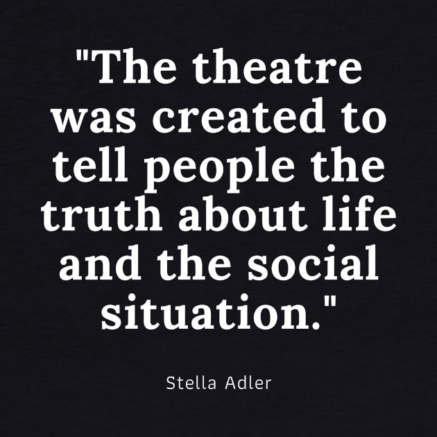 Theatre Quote For Perfect Actor Gift by Teatro